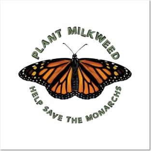 Plant Milkweed Help Save the Monarch Butterfly Posters and Art